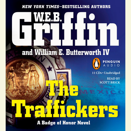 The Traffickers by W.E.B. Griffin and William E. Butterworth IV