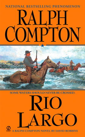 Ralph Compton Rio Largo by Ralph Compton and David Robbins