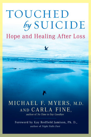 Touched by Suicide by Michael F. Myers and Carla Fine