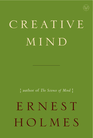 Creative Mind by Ernest Holmes