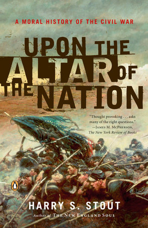 Upon the Altar of the Nation by Harry S. Stout