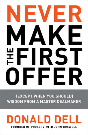 Never Make the First Offer by Donald Dell and John Boswell