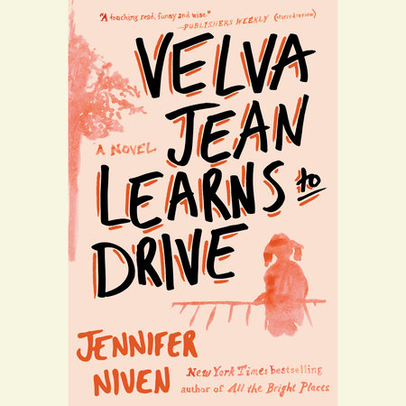 Velva Jean Learns to Drive by Jennifer Niven
