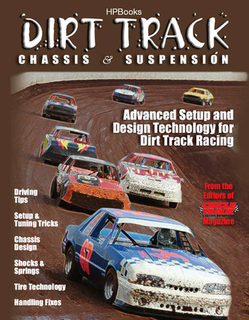 Dirt Track Chassis and SuspensionHP1511 by The Editor of Circle Track Magazine