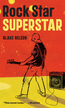 Rock Star Superstar by Blake Nelson