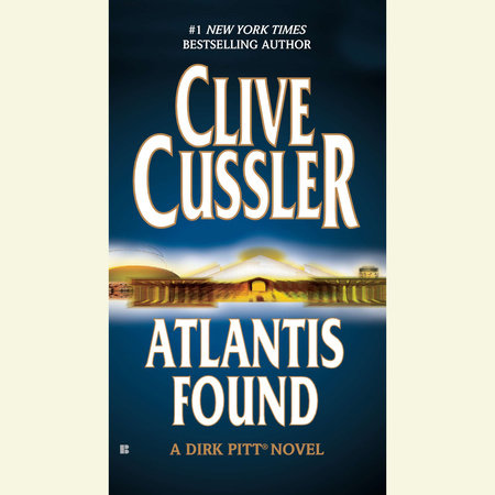 Atlantis Found (A Dirk Pitt Novel) by Clive Cussler