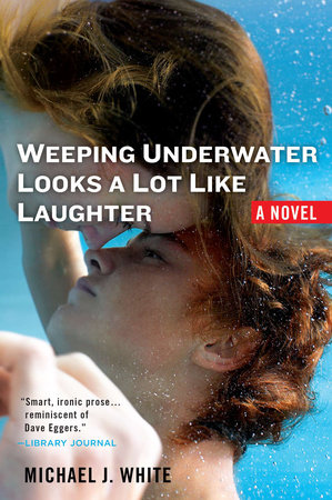 Weeping Underwater Looks a lot Like Laughter by Michael J. White