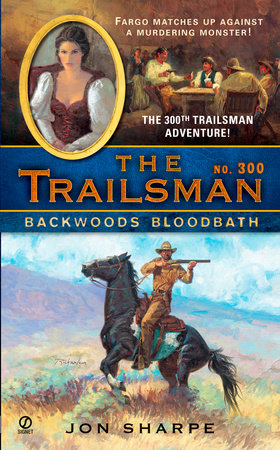 The Trailsman #300 by Jon Sharpe