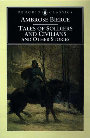 Tales of Soldiers and Civilians by Ambrose Bierce