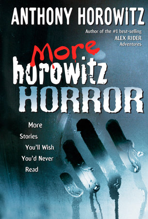 More Horowitz Horror by Anthony Horowitz