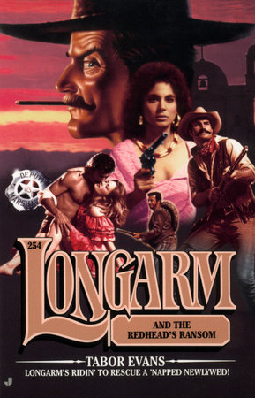 Longarm 254: Longarm and the Redhead's Ransom by Tabor Evans