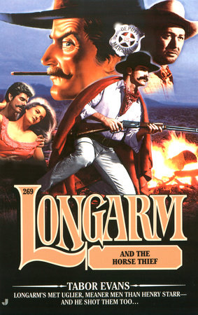 Longarm 269: Longarm and the Horse Thief by Tabor Evans