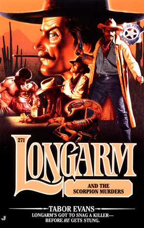 Longarm 271: Longarm and the Scorpion Murders by Tabor Evans
