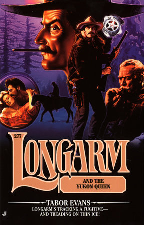 Longarm #277: Longarm and the Yukon Queen by Tabor Evans