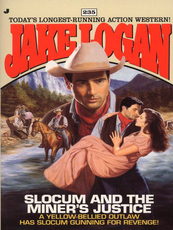 Slocum 235: Slocum and the Miner's Justice by Jake Logan