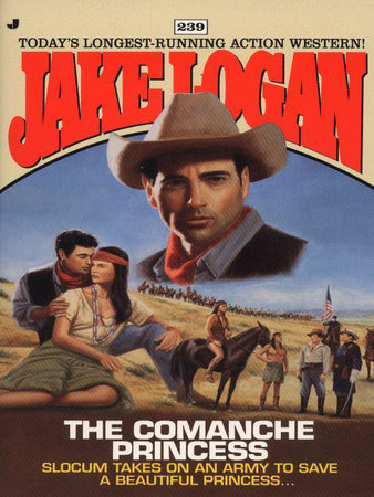 Slocum 239: Slocum and the Comanche by Jake Logan