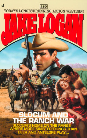 Slocum #280: Slocum and the Ranch War by Jake Logan