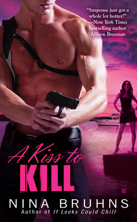 A Kiss to Kill by Nina Bruhns: 9780425233832