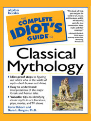 The Complete Idiot's Guide to Classical Mythology