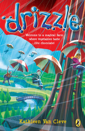 Drizzle By Kathleen Van Cleve 9780142411131 Penguinrandomhouse Com Books