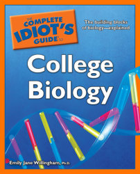 The Complete Idiot's Guide to College Biology