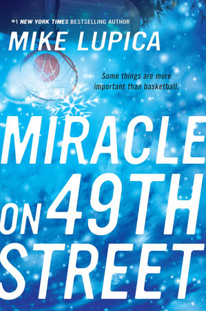 Miracle on 49th Street by Mike Lupica
