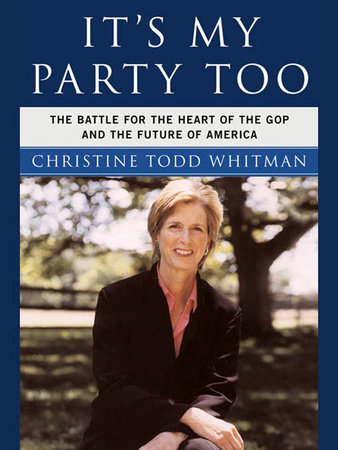It's My Party Too by Christine Todd Whitman