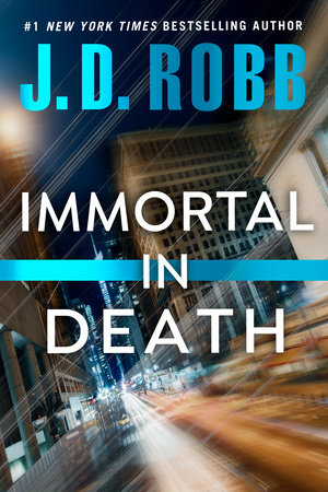 Immortal in Death by J. D. Robb