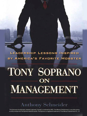 Tony Soprano on Management by Anthony Schneider