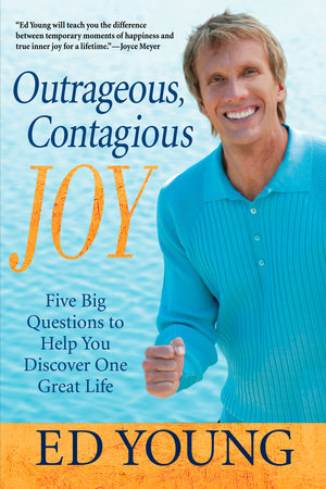 Outrageous, Contagious Joy by Ed Young