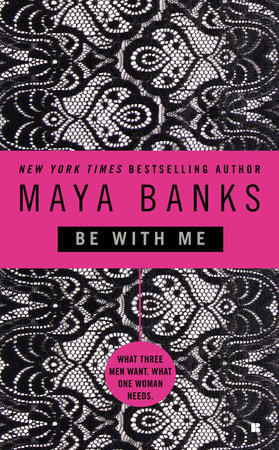 Be with Me by Maya Banks