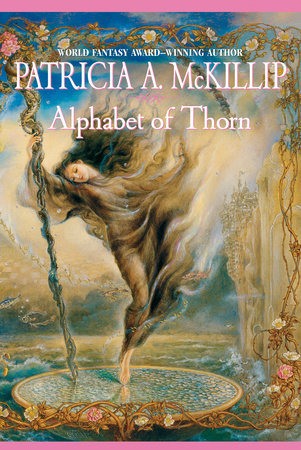 Alphabet of Thorn by Patricia A. McKillip