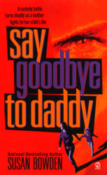 Say Goodbye to Daddy