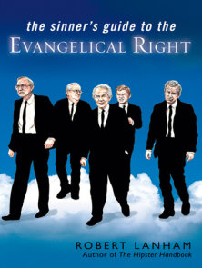 The Sinner's Guide to the Evangelical Right