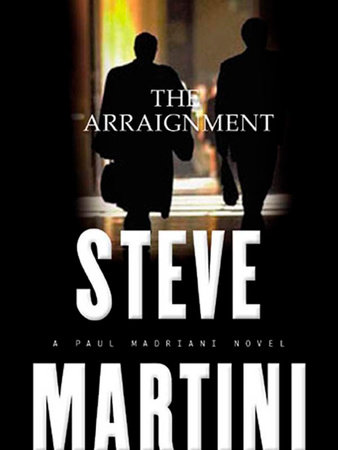 The Arraignment by Steve Martini