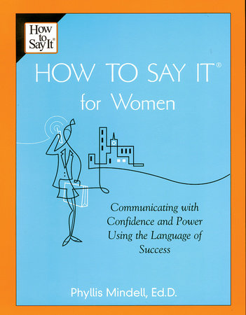 How To Say It for Women by Phyllis Mindell
