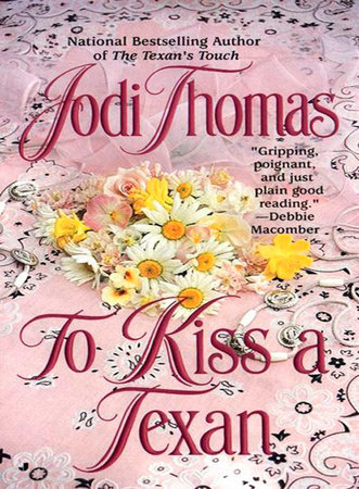 To Kiss a Texan by Jodi Thomas