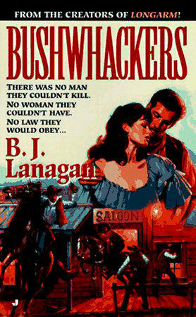 Bushwhackers 01 by B. J. Lanagan