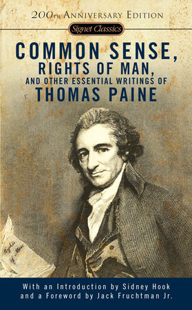 Common Sense, the Rights of Man and Other Essential Writings of ThomasPaine by Thomas Paine