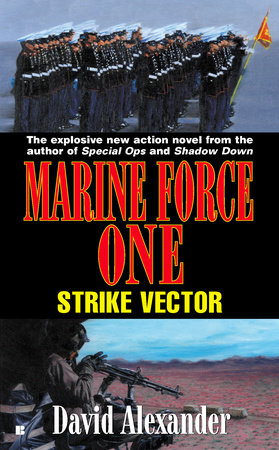 Marine Force One: Strike Vector by David Stuart Alexander
