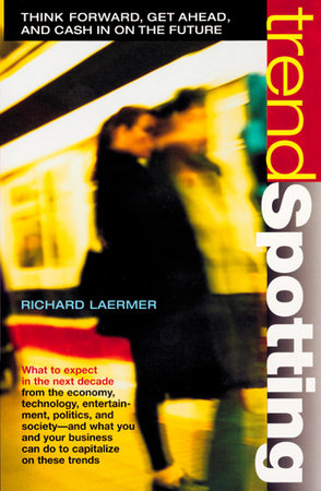 Trendspotting by Richard Laermer