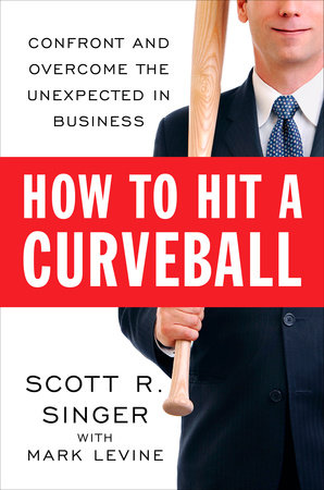 How to Hit a Curveball by Scott R. Singer