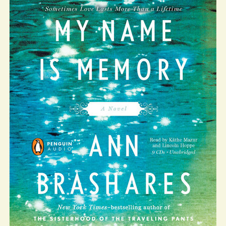 My Name is Memory by Ann Brashares