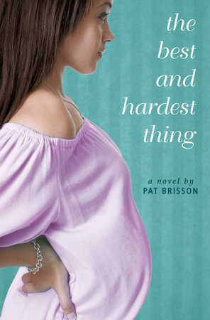 The Best and Hardest Thing by Pat Brisson