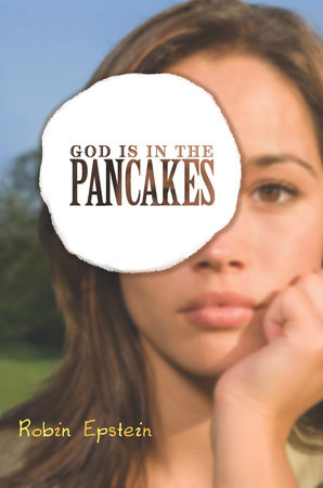 God Is in the Pancakes by Robin Epstein