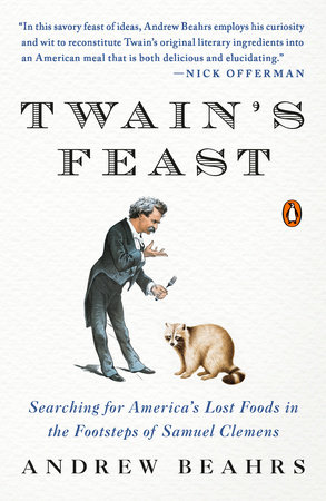 Twain's Feast by Andrew Beahrs
