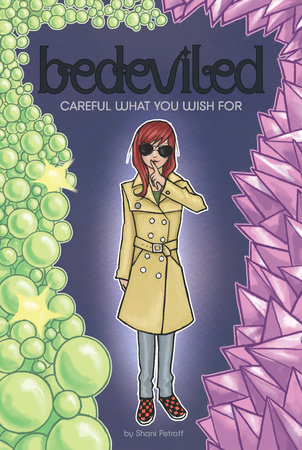 Careful What You Wish For by Shani Petroff; Illustrated by J. McKenney