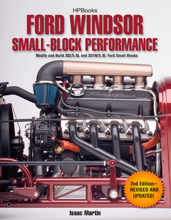 Ford Windsor Small-Block Performance HP1558 by Isaac Martin