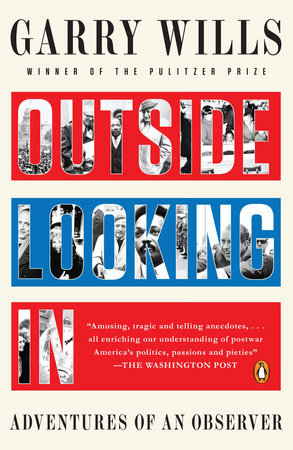 Outside Looking In by Garry Wills