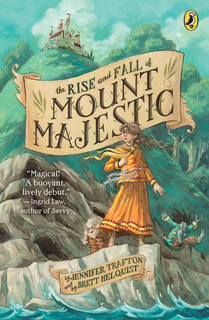 The Rise and Fall of Mount Majestic by Jennifer Trafton